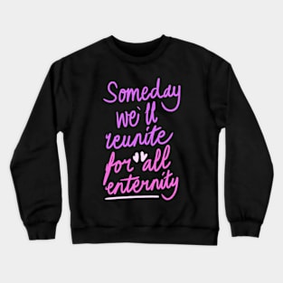 Beautiful Quotes Crewneck Sweatshirt